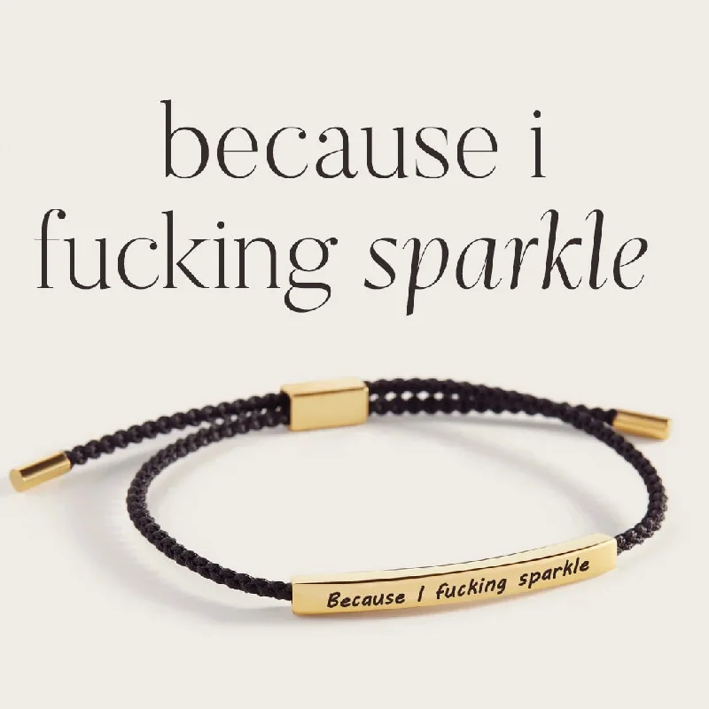 Because I F♥cking Sparkle Inspire Bracelet