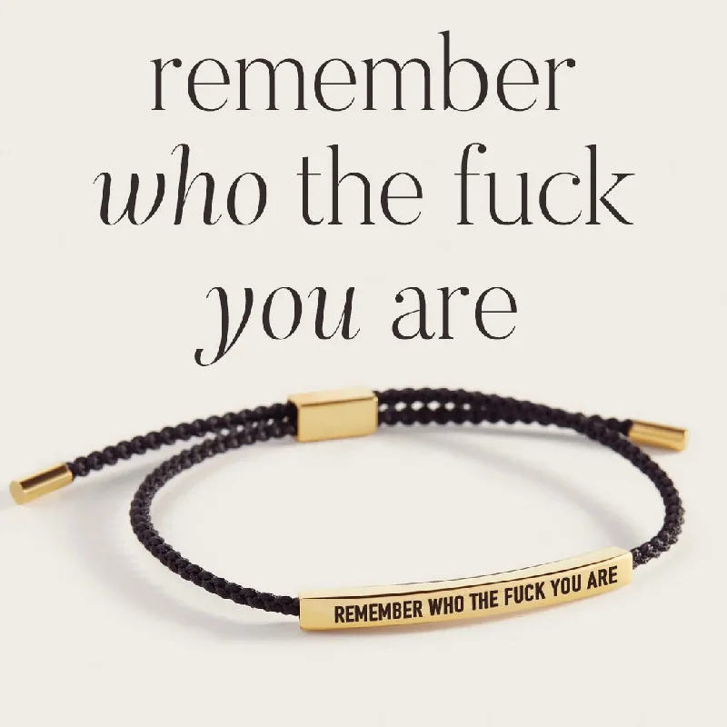 Bold Remember Who the F♥ck You Are Inspire Bracelet